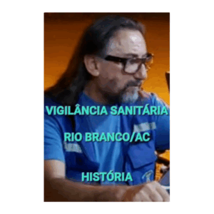 Vigilância Sanitária em Rio Branco/AC: história